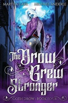 The Drow Grew Stronger - Michael Anderle,Martha Carr - cover