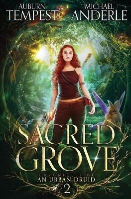 A Sacred Grove - Michael Anderle,Auburn Tempest - cover