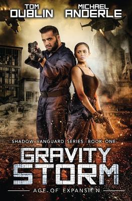 Gravity Storm - Tom Dublin,Michael Anderle,Craig Martelle - cover