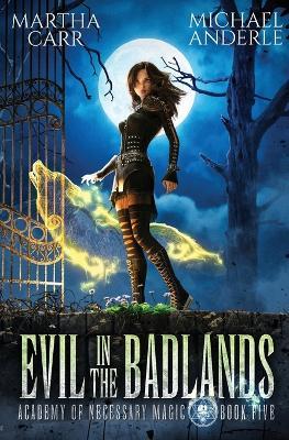 Evil in the Badlands - Martha Carr,Michael Anderle - cover
