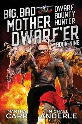 Big, Bad Mother Dwarf'er - Martha Carr,Michael Anderle - cover