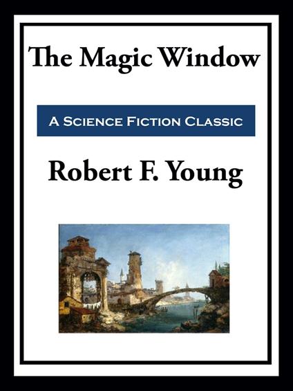 The Magic Window