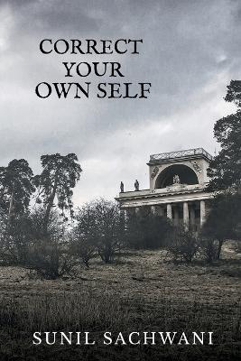 Correct Your Own Self - Sunil Sachwani - cover