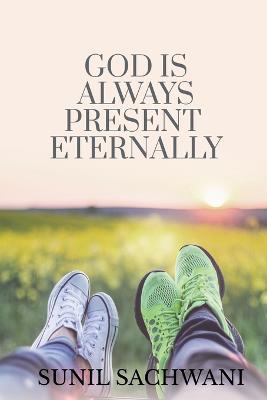 God Is Always Present Eternally - Sunil Sachwani - cover