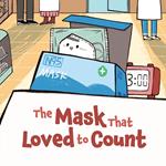 Mask that Loved to Count, The