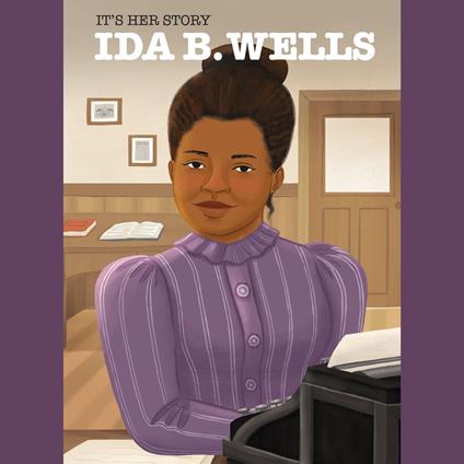 It's Her Story: Ida B. Wells