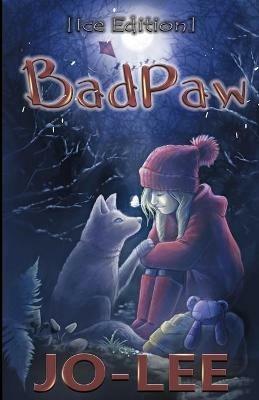 BadPaw [Ice Edition]: The Heartwarming Tale of a Secret Friendship - Jonathan Pogioli - cover