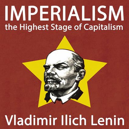 Imperialism, the Highest Stage of Capitalism