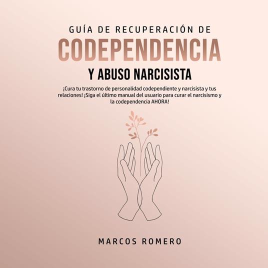 Guía de Recuperación de Codependencia y Abuso Narcisista