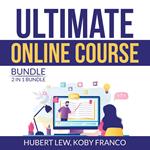 Ultimate Online Course Bundle: 2 in 1 Bundle, Make Money From Online Course, Ultimate Course Formula