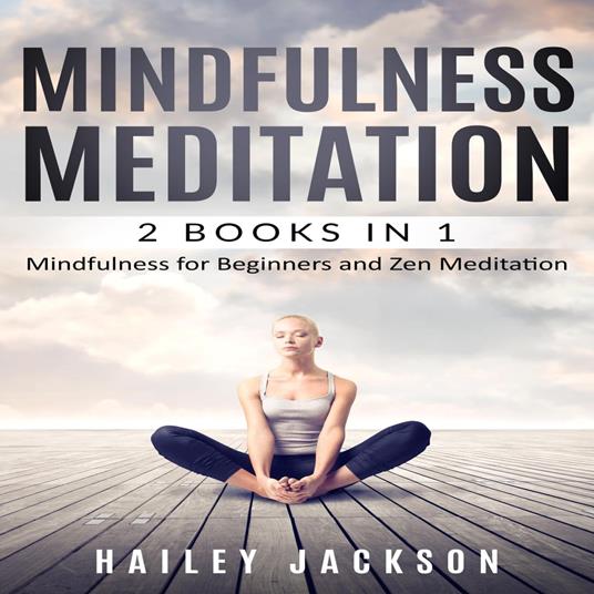 Mindfulness Meditation: 2 Books in 1