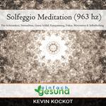 Solgeggio Meditation (963 hz)