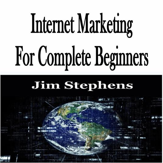 Internet Marketing For Complete Beginners