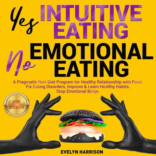 Yes INTUITIVE EATING | No EMOTIONAL EATING