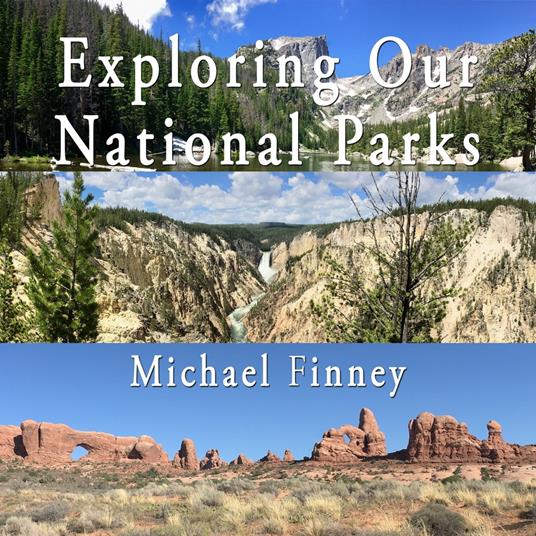 Exploring Our National Parks; Volume 1