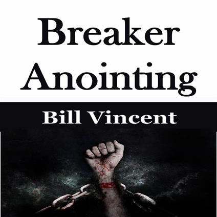 Breaker Anointing