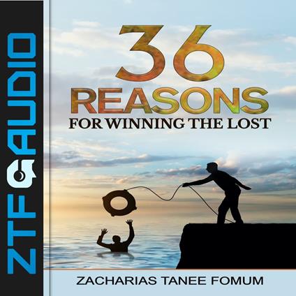 Thirty-Six Reasons For Winning The Lost