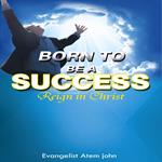 Born to be a Success