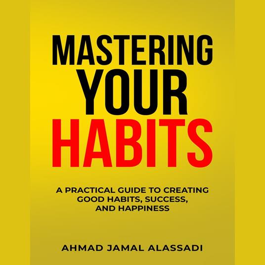 Mastering Your Habits