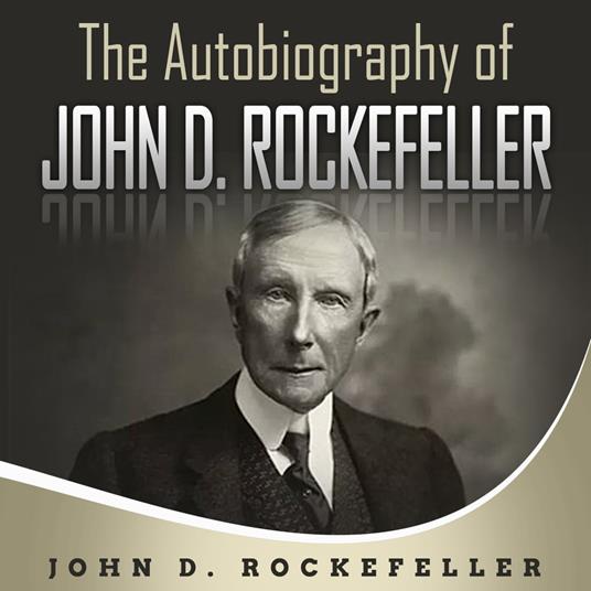 Autobiography of John D. Rockefeller, The