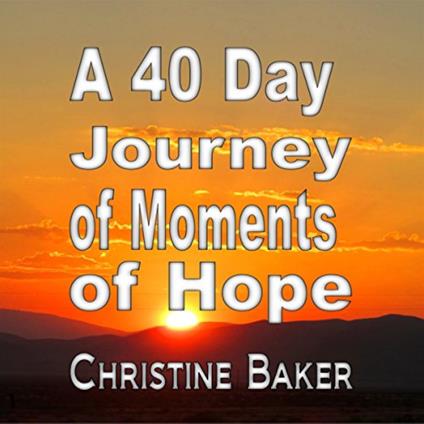 40 Day Journey of Moments of Hope, A