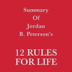 Summary of Jordan B. Peterson's 12 Rules for Life