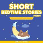 Short Bedtime Stories for Kids