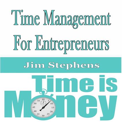 ?Time Management For Entrepreneurs