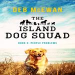 Island Dog Squad Book 3, The