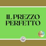 IL PREZZO PERFETTO