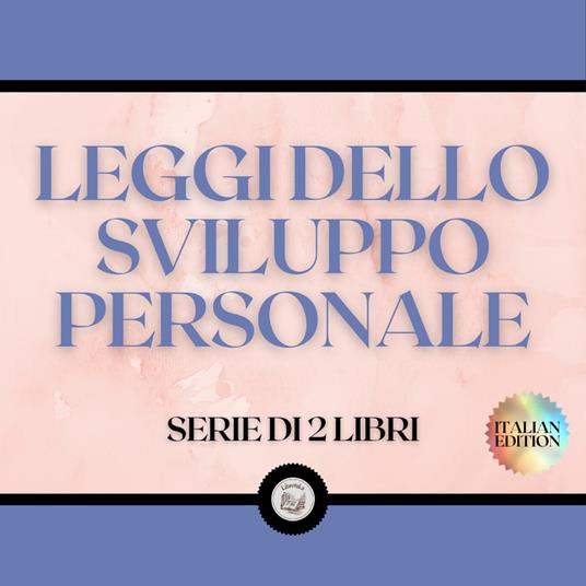 LEGGI DELLO SVILUPPO PERSONALE (SERIE DI 2 LIBRI)