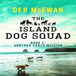 Island Dog Squad:, The