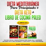 Dieta Mediterránea Para Principiantes + Dieta Keto + Libro de Cocina Paleo