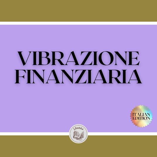 VIBRAZIONE FINANZIARIA