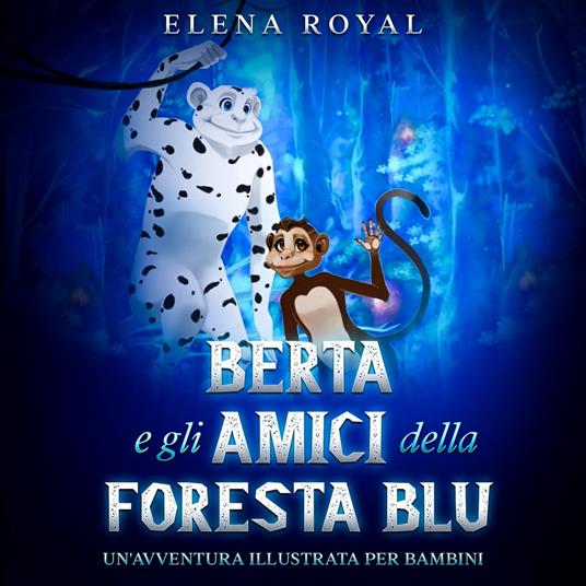 Berta e gli amici della foresta blu