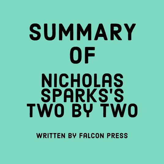 Summary of Nicholas Sparks’s Two by Two