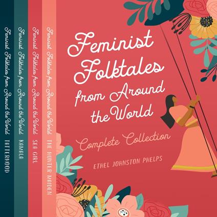 Feminist Folktales from Around the World, Volumes 1-4