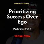 Prioritizing Success Over Ego