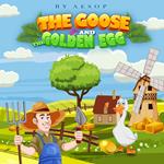 Goose and the Golden Egg, The