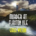 Murder At Flaxton Isle