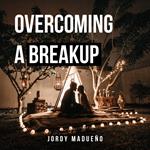 Overcoming a Breakup