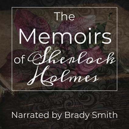 Memoirs of Sherlock Holmes, The