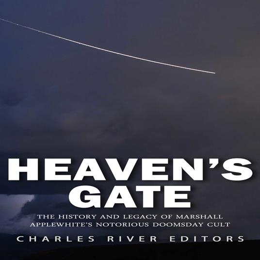 Heaven’s Gate: The History and Legacy of Marshall Applewhite’s Notorious Doomsday Cult