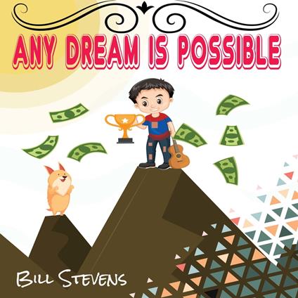 Any Dream is Possible