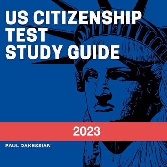 US Citizenship Test Study Guide 2023