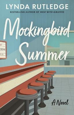Mockingbird Summer: A Novel - Lynda Rutledge - cover