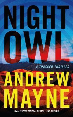 Night Owl: A Trasker Thriller - Andrew Mayne - cover