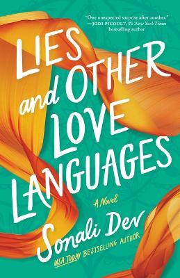 Lies and Other Love Languages: A Novel - Sonali Dev - cover