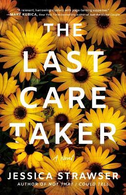 The Last Caretaker: A Novel - Jessica Strawser - cover