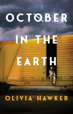 October in the Earth: A Novel - Olivia Hawker - cover